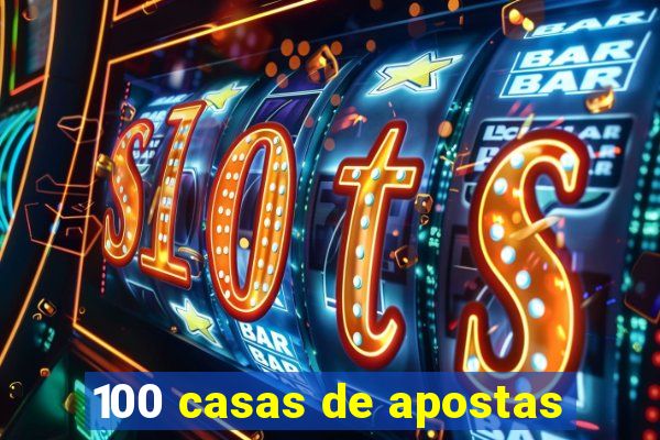 100 casas de apostas